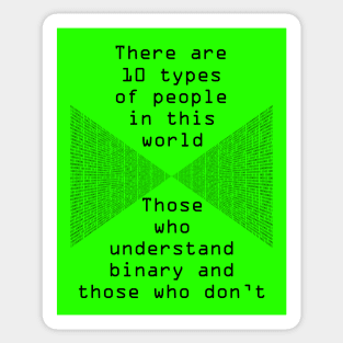 Binary computer pun There are 10 types of people in this world Those who understand binary and those who don't nerdy design Sticker